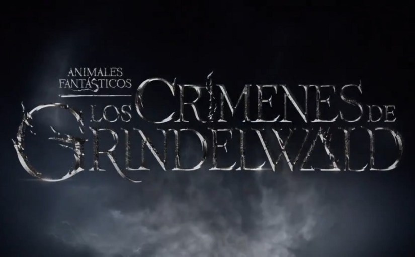 Animales fantásticos: Los Crímenes de&nbsp;Grindelwald