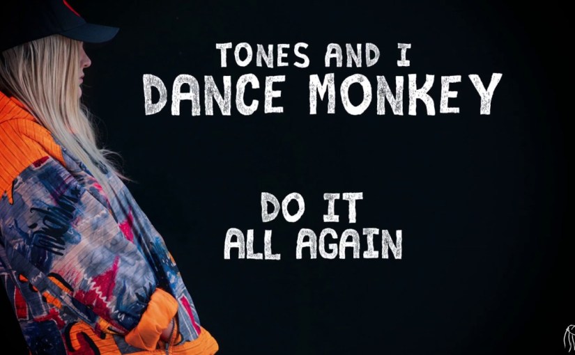 Dance Monkey – Tones And&nbsp;I