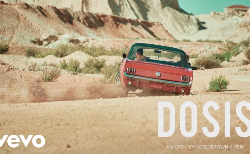 Dosis – Dvicio, Reik,&nbsp;ChocQuibTown