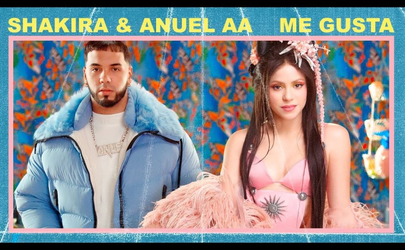 Me gusta – Shakira, Anuel&nbsp;AA