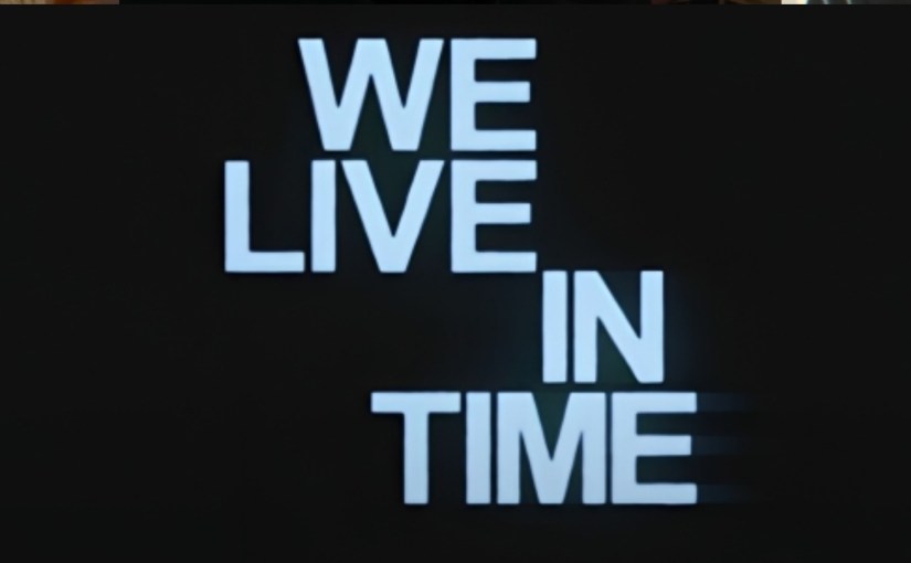We Live In&nbsp;Time