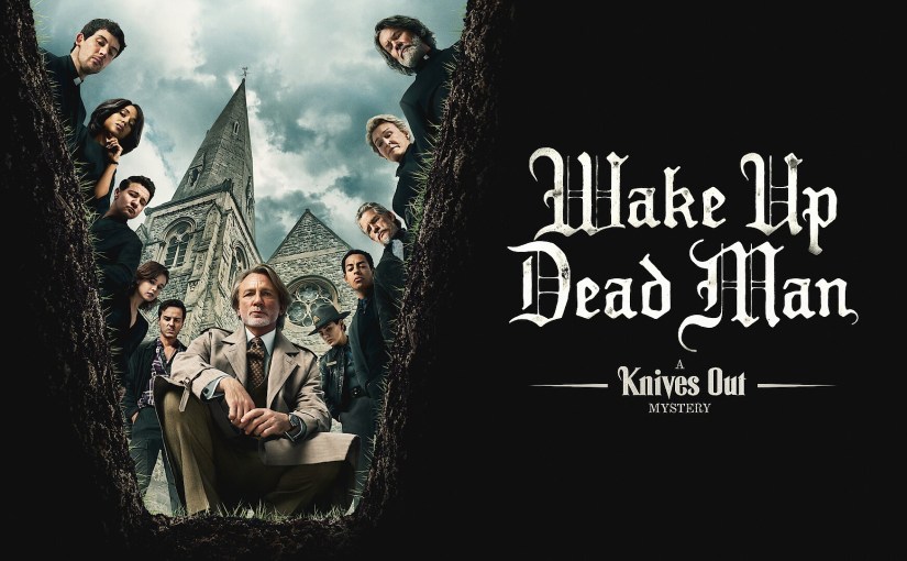 Wake Up Dead Man: A Knives Out&nbsp;Mystery