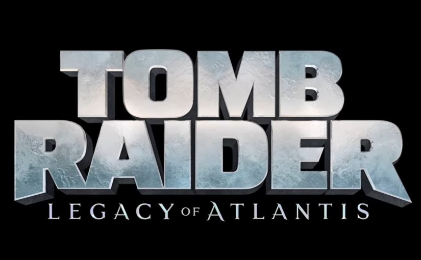 Tomb Raider: Legacy of&nbsp;Atlantis